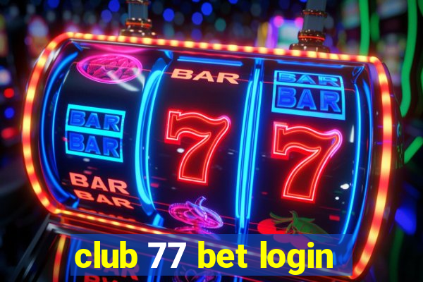 club 77 bet login